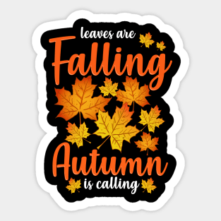 Cute & Funny Leaves Are Falling Autumn Is Calling Sticker